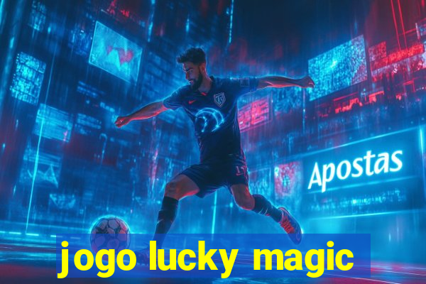 jogo lucky magic